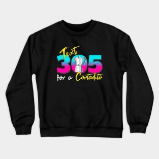 Text 305 (Miami) for a Cuban Cortadito Design Crewneck Sweatshirt